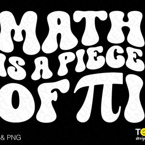 Matemáticas es una pieza de Pi Svg Png, Pi Svg, Pi Day Svg, Trendy Retro Groovy Wavy Stacked Digital Download Sublimation PNG & SVG Files For Cricut