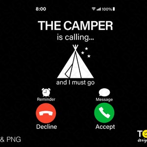 El Camper está llamando y debo ir Svg Png, Llamada entrante Svg, Camper Svg, Pantalla de llamada divertida Descarga digital Sublimación PNG y SVG Cricut