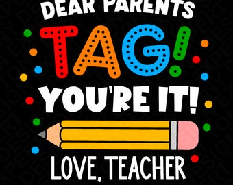Queridos padres etiquetan usted es svg png, amor maestro svg, último día de escuela svg, fin de escuela, descarga digital sublimación PNG & SVG Cricut