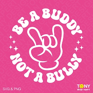 Wees een maatje, niet een pestkop Svg Png, Pink Shirt Day Svg, End Pesten Svg, Trendy Anti Pesten Svg Digitale Download Sublimatie PNG & SVG Cricut
