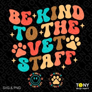 Bądź miły dla personelu weterynaryjnego Svg Png, zabawny technik weterynaryjny Svg, prezent dla technika weterynaryjnego modny retro groovy cyfrowy pobierz sublimację PNG i SVG Cricut