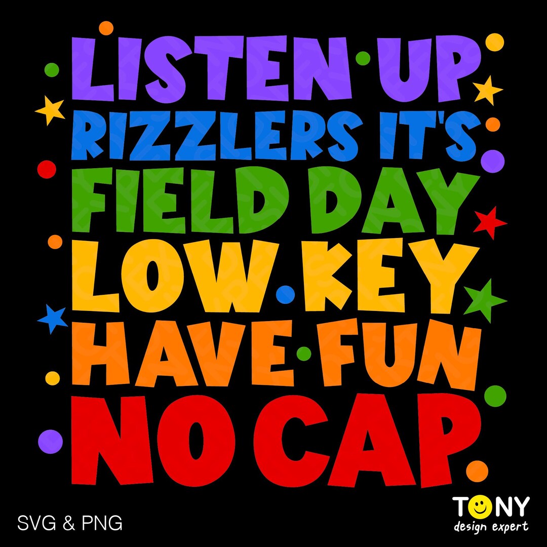 Listenup Rizzlers Listen up Rizzlers It's Field Day Low Key Have Fun No Cap Svg Png ...