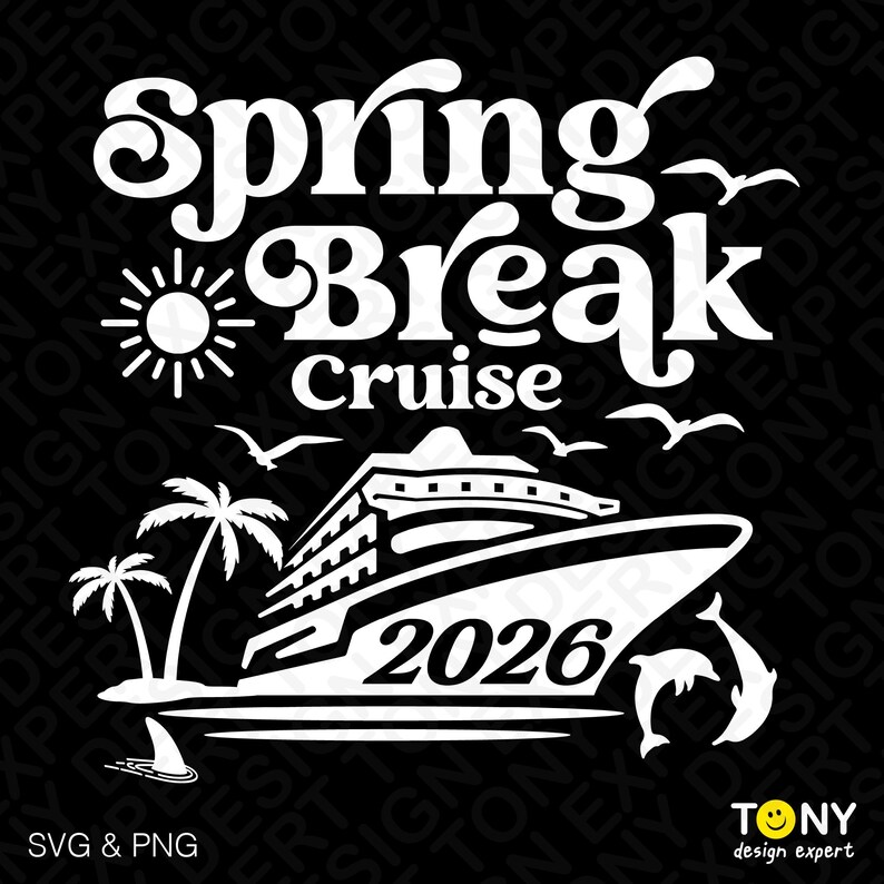 Spring Break Apparial Spring Break Cruise 2026 Svg Png: Funny School Break Vacation Shirt ...