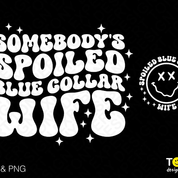 2 Bundle, Somebody's Spoiled Blue Collar Wife Svg Png, Front Back Pocket Trendy Groovy Wavy Digital Download Sublimation PNG & SVG Cricut