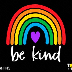 Soyez gentil Svg Png, Svg de gentillesse, Lgbt Rainbow Svg, Lgbtq Svg, Lgbtq Pride Svg, Pride Month Svg, Digital Download Sublimation PNG & SVG Cricut