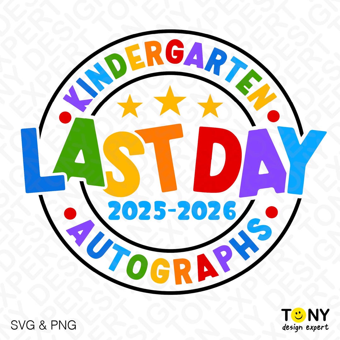 Last Day Autographs SVG PNG: Kindergarten 2025-2026 Teacher