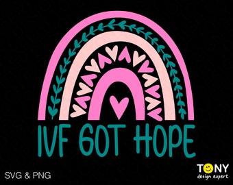 IVF Got Hope Svg Png, Transfer day Svg, Hopeful Svg, Infertility Awareness Trendy Boho Rainbow Digital Download Sublimation PNG & SVG Cricut