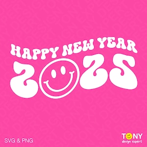 Feliz año nuevo 2025 Svg Png, divertida fiesta de año nuevo familiar a juego Svg, descarga digital retro moderna y elegante Sublimación PNG y SVG Cricut