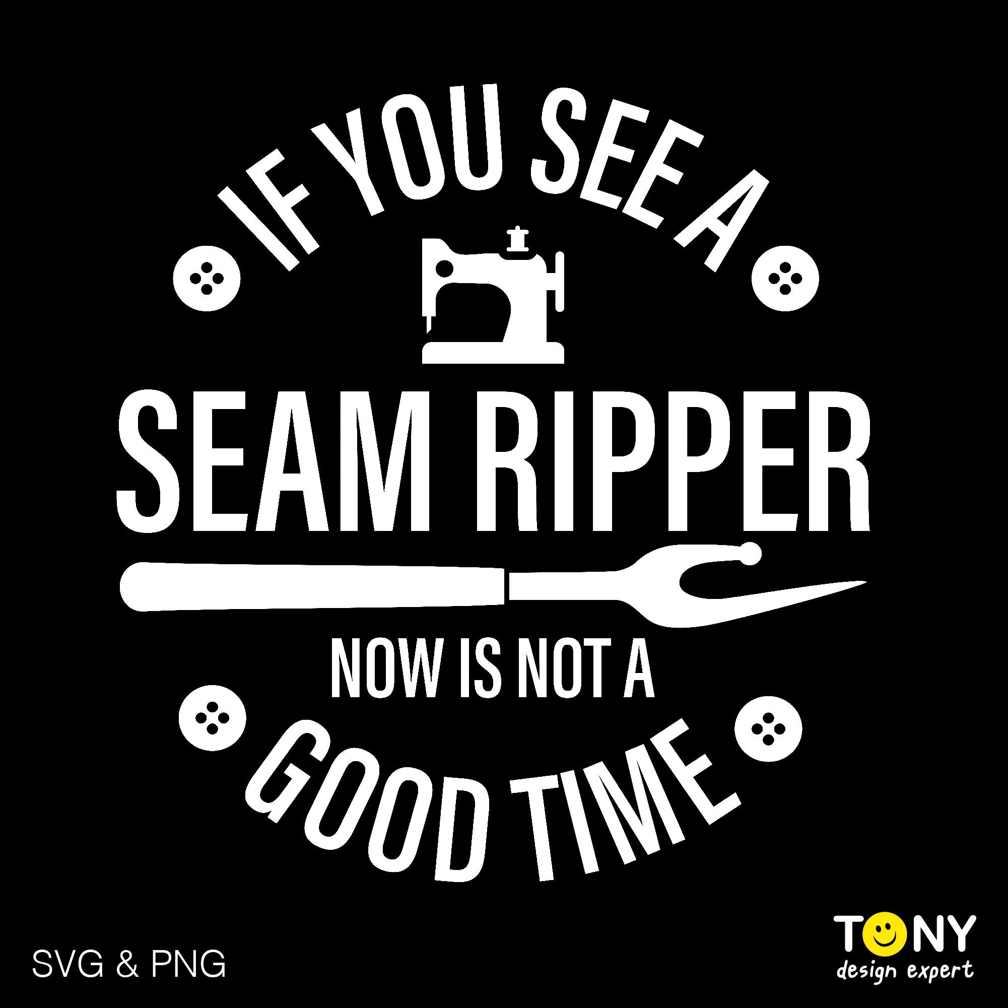 If You See A Seam Ripper Now is Not A Good Time Svg Png  display picture 2