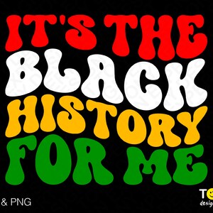 Può includere: Grafica "It's the Black History for Me" in stile retrò con colori rosso, bianco, giallo e verde.