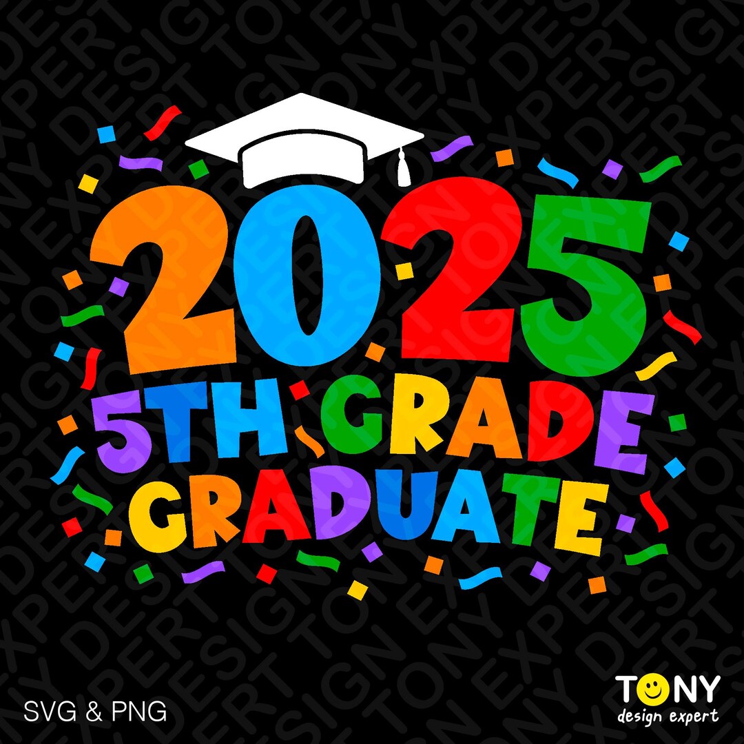 2025 5th Grade Graduate Svg Png, Fifth Grade Graduate Svg, Funny End of ...