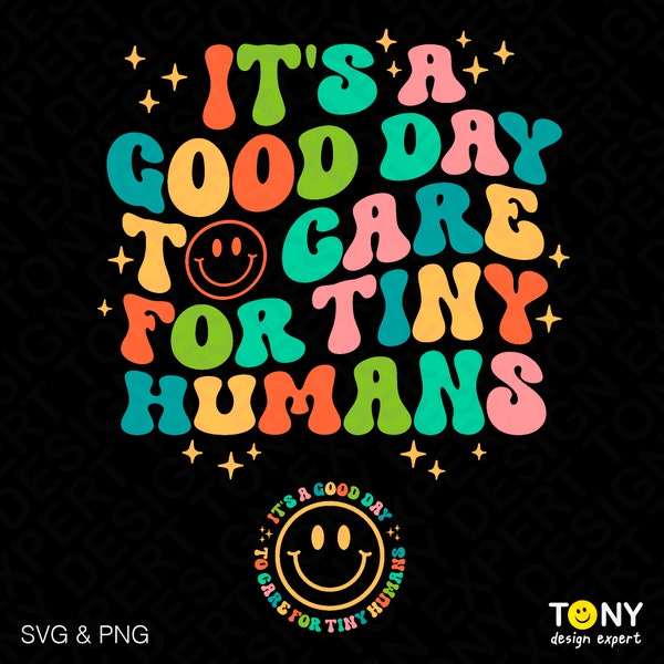 It's A Good Day To Care For Tiny Humans Svg Png, Trendy Retro Wavy Stacked Front Back Pocket Digital Download Sublimation PNG & SVG Cricut