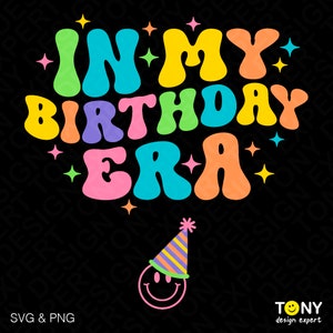 In meinem Birthday Era Geburtstagsparty Geschenkidee, trendiger Retro Groovy gewellter gestapelter digitaler Download Sublimation PNG und SVG Cricut