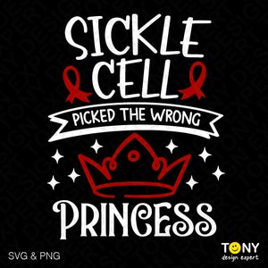 May include: White text on a black background reads "Sickle Cell Picked the Wrong Princess". The text is surrounded by two red ribbon symbols and a red crown with white stars.