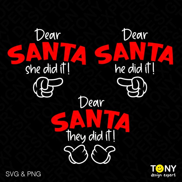 Dear Santa She Did It Svg, He Did It Svg, They Did It Svg, Funny Matching Kids Christmas Gift, Digital Download Sublimation PNG & SVG Cricut