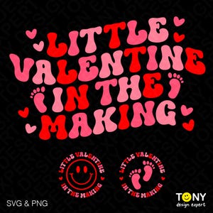 Pequeño San Valentín en proceso Svg Png, divertido regalo de anuncio de embarazo para el día de San Valentín, descarga digital de sublimación PNG y SVG Cricut