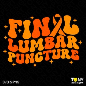 最後の腰椎穿刺 SVG PNG、最後の日の癌治療、癌啓発支援ギフトアイデア デジタルダウンロード 昇華 PNG & SVG Cricut