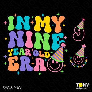 3 Design Bundle In My Nine Year Old Era Svg Png, 9th Birthday Svg Trendy Retro Groovy Wavy Digital Download Sublimation PNG & SVG Cricut