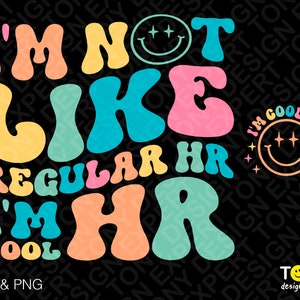 I&#39;m Not Like Regular HR Svg Png, I&#39;m Cool HR Svg Front Pocket Include Trendy Retro Groovy Wavy Digital Download Sublimation Png & Svg Cricut