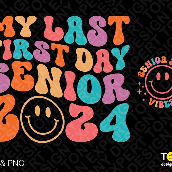 My Last First Day Senior 2024 Svg Etsy