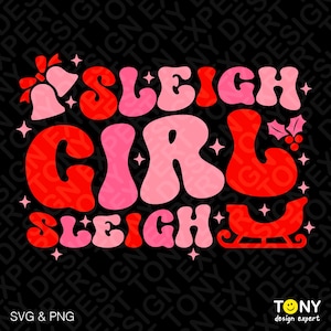 Sleigh Girl Sleigh Svg Png, Funny Christmas Svg, Xmas Santa Sleigh Svg, Trendy Retro Groovy Digital Download Sublimation PNG & SVG Cricut