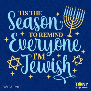 May include: A navy blue graphic design with the text "Tis the Season to Remind Everyone I'm Jewish" in light blue and yellow. The design includes a menorah, stars, and a Star of David.