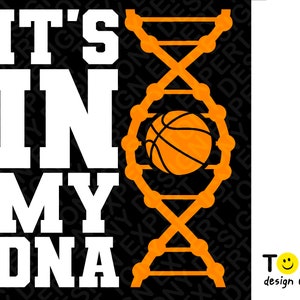 It's in my dna, Basketball Svg, It's in the dna Svg, Basketball Liebhaber Geschenkidee Digital Download PNG Sublimation DTG & SVG Cricut Cut File