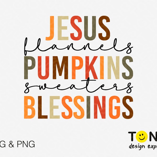 Jesus Flannels Pumpkins Sweaters Blessings Svg, Fall Autumn Pumpkin Thanksgiving Digital Download DTG Sublimation PNG & SVG Cricut Cut File