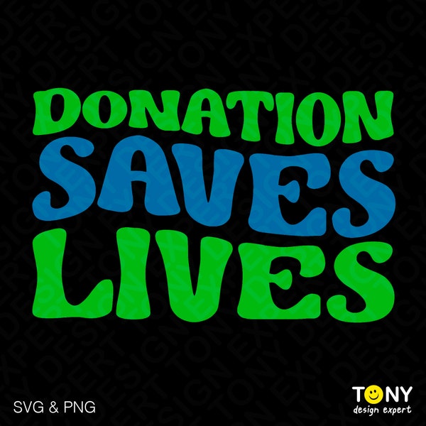 Donation Saves Lives Svg Png, Donate Svg, Organ Donor Svg, Blue Green Donate Life Awareness Digital Download Sublimation PNG & SVG Cricut