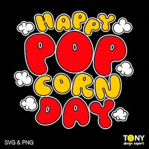 Happy Popcorn Day Svg Png, Popcorn Svg, Funny Popcorn Day Svg, Movie Popcorn Lover Gift Idea Digital Download Sublimation PNG & SVG Cricut