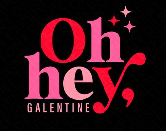 3 Colour Bundle Oh Hey Galentine Svg Png, Galentine Squad Svg, Funny Galentine's Day Gift Idea Digital Download Sublimation PNG & SVG Cricut