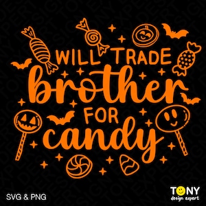 Tauschen Bruder für Candy SVG Png, lustiges Kind Halloween svg, Bruder Schwester passendes Kostüm digitaler Download Sublimation PNG & SVG Cricut
