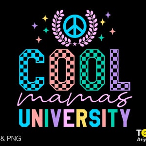Cool Mamas University Svg Png, Mom Life Svg, Mother&#39;s Day Svg, Funny Mom Quote Gift Idea Digital Download Sublimation PNG & SVG Cricut File