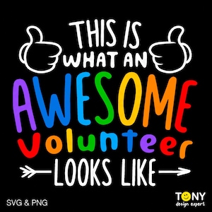 Ecco come appare un volontario fantastico Svg Png, Volontario orgoglioso Svg, Regalo per la giornata del volontariato, Download digitale Sublimazione PNG e SVG Cricut