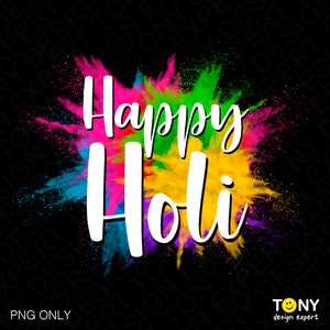 Happy Holi Png, Holi Png, Holi Festival Png, Colour Splashes Indian Hindu Festival of Colours Love Spring, Digital Download Sublimation PNG