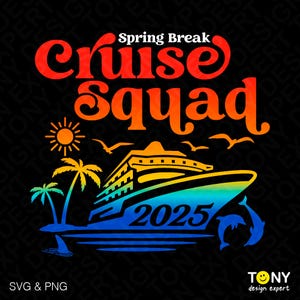 Spring Break Cruise Squad 2025 Svg Png, Spring Break Svg, Cruise 2025 Svg, School Break Digital Download DTF Sublimacja PNG i SVG Cricut