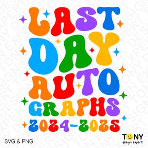 Last Day Autographs Svg Png, Last Day Of School Svg, End Of School Svg, Trendy Retro Groovy Digital Download Sublimation PNG & SVG Cricut