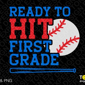 Ready to Hit First Grade Svg Png, Back To School Svg, First Day Of School Svg, baseball Lover Digital Download Sublimation PNG & SVG Cricut
