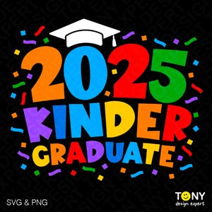 2025 Kinder Graduate Svg Png, Kindergarten Graduate Svg, Ideia engraçada de presente de fim de escola K, Download digital Sublimação PNG e SVG Cricut