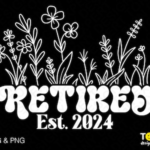 Im Ruhestand Est 2024 SVG Png, Rentner SVG, Rentner Frauen, Retro Ruhestand Party Geschenk Idee digitaler Download Sublimation PNG & SVG Cricut