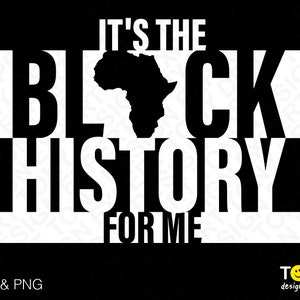 Het is de Black History voor Me Svg Png, I Am Black History Svg, Black History Month Digital Download Sublimation PNG &SVG-bestanden voor cricut