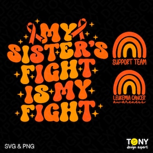 My Sister's Fight is My Fight Svg Png, Leukemia Cancer Awareness, Blood Cancer Awareness, Digital Download DTF Sublimation PNG & SVG Cricut