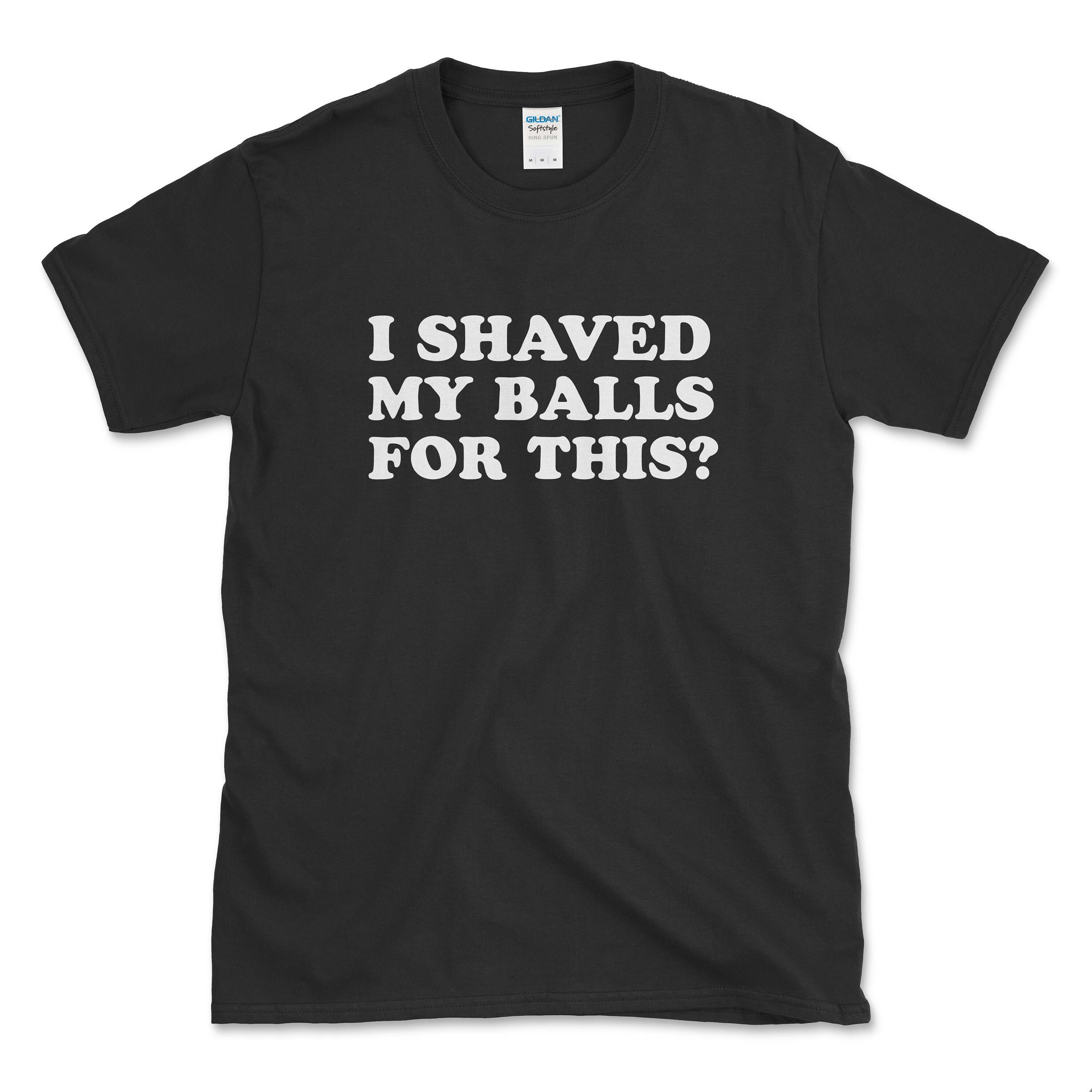 I shaved my best sale balls for this sweatshirt