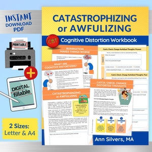 May include: A printable and digital workbook titled "Catastrophizing or Awfulizing: Cognitive Distortion Workbook" by Ann Silvers, MA. The workbook features a colorful design with illustrations and text about cognitive distortions, including rumination, catastrophizing, and awfulizing. It includes exercises to help identify and challenge negative thoughts.