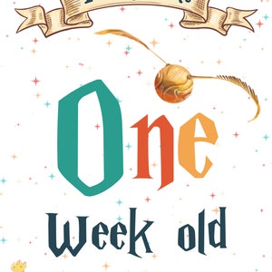 May include: A colourful illustration of the number one with the words "Today I am One Week Old" in a whimsical font. The background is white with a scattering of colourful stars. A golden snitch from the Harry Potter series is flying above the number one.