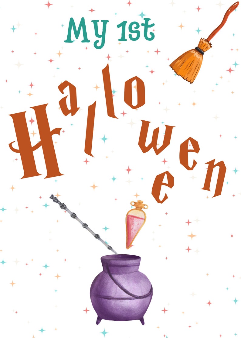 May include: A purple cauldron with a silver wand and a pink potion bottle. The text "My 1st Halloween" is written in orange with a teal "My 1st" and a brown broom in the top right corner. The background is white with colourful stars.