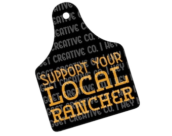 May include: Black and orange silhouette of a cattle ear tag with the text "Support Your Local Rancher" in a bold, orange font.