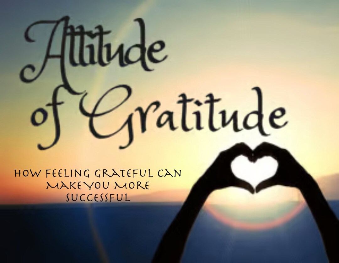 ATTITUDE of GRATITUDE REPROGRAMMING Develop a Grateful Mindset Using ...