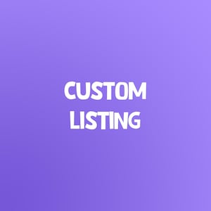 May include: White text on a purple gradient background reads "CUSTOM LISTING". The text is in a bold, sans-serif font. The image is a simple graphic, suitable for use in e-commerce.