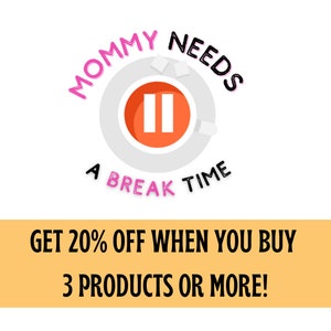 May include: A pink and black logo with the text "MOMMY NEEDS A BREAK TIME" and a white mug with a red pause button and two sugar cubes. The text "GET 20% OFF WHEN YOU BUY 3 PRODUCTS OR MORE!" is on a yellow background.